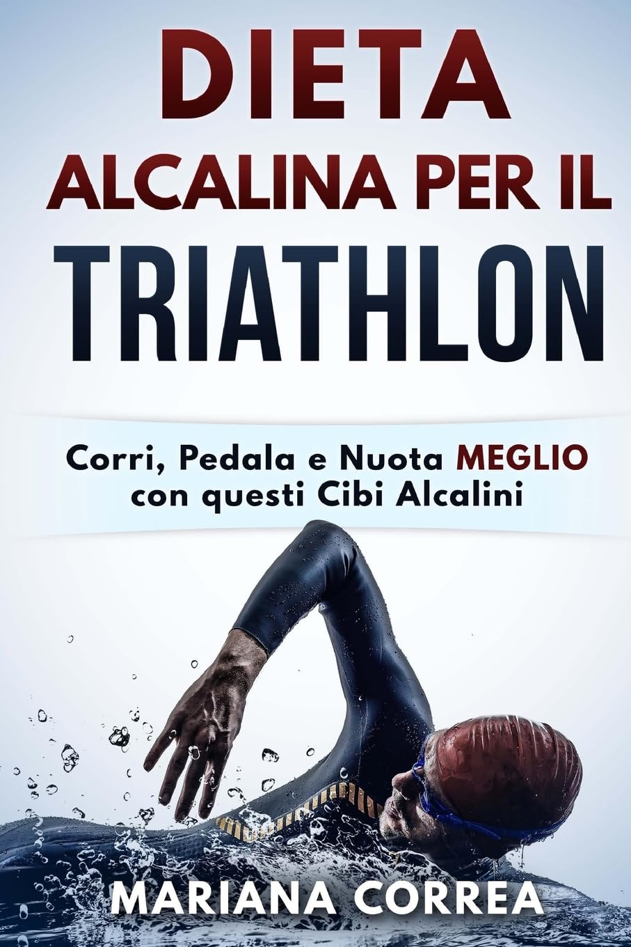 DIETA ALCALINA Per IL TRIATHLON: Corri, Pedala e Nuota MEGLIO con questi Cibi Alcalini Leisure & Fun