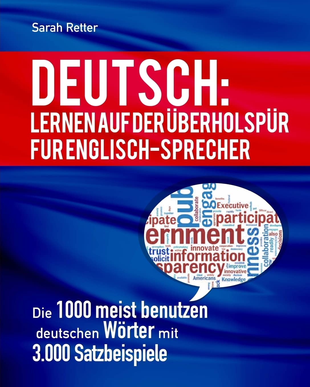Deutsch: Lernen Auf Der Uberholspur Fur Englisch-Sprecher: Die 1000 meist benutzen deutschen Wörter mit 3.000 Satzbeispiele (DEUTSCH FÜR ENGLISCH-SPRECHER) Foreign Languages ​​& Dictionaries