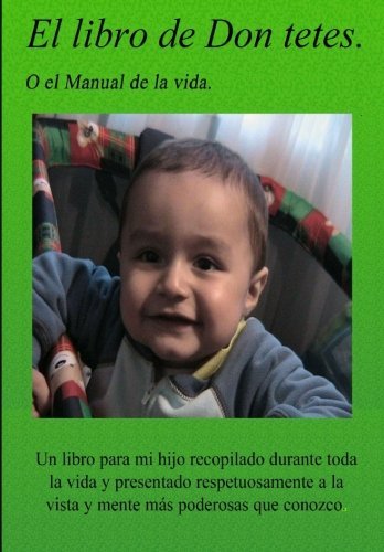 El Libro de Don Tetes: O el manual de la vida Self-help