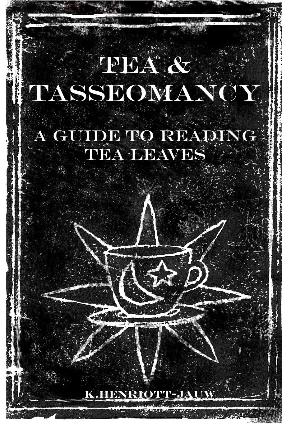 Tea and Tasseomancy: A Guide to Reading Tea Leaves Lifestyle