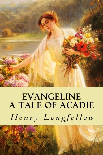 Evangeline A Tale of Acadie Contemporary literature