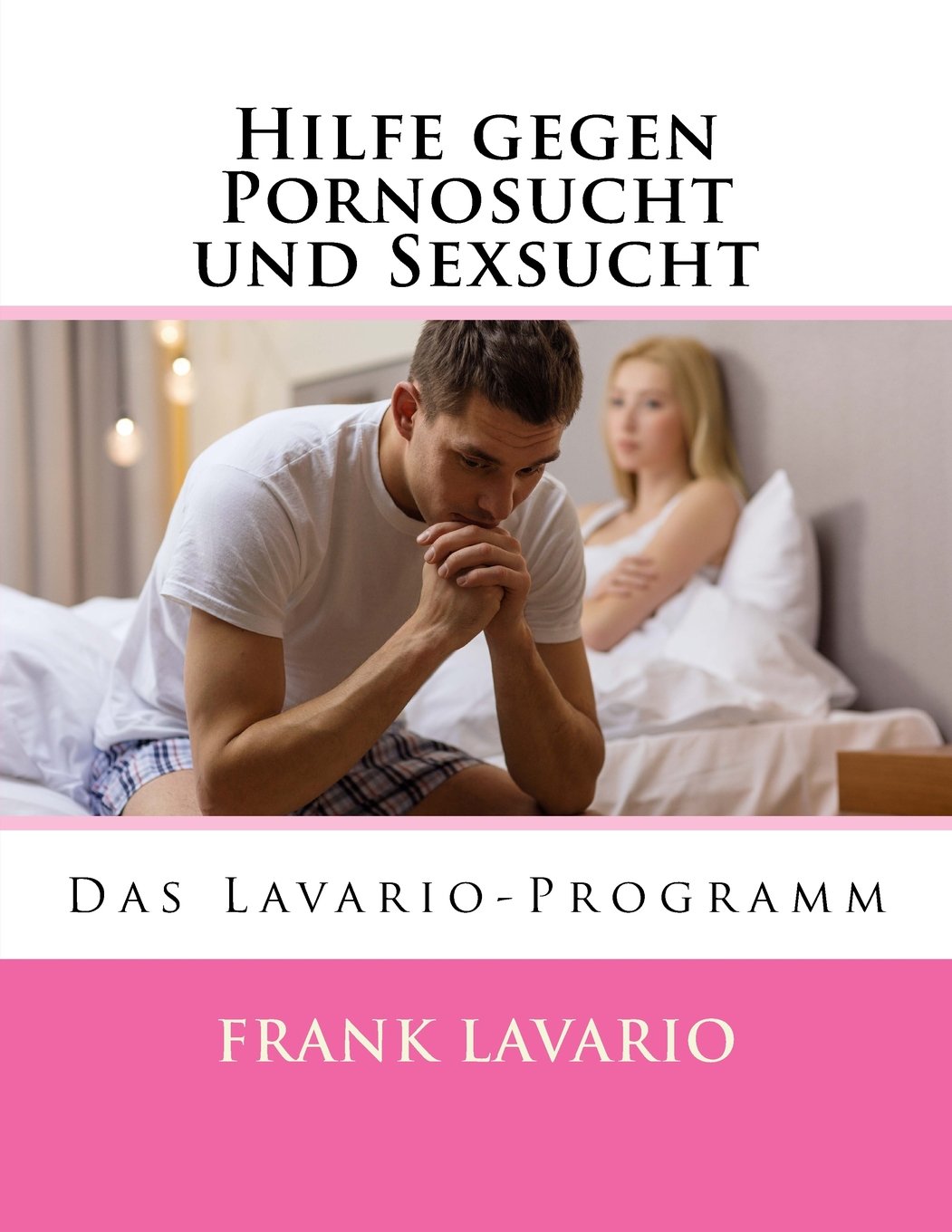 Hilfe gegen Pornosucht und Sexsucht: Das Lavario-Programm Self-help