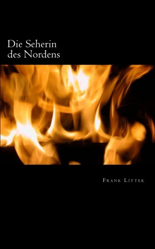Die Seherin des Nordens: Ein Roman aus dem Germanien der römischen Kaiserzeit Historical Fiction