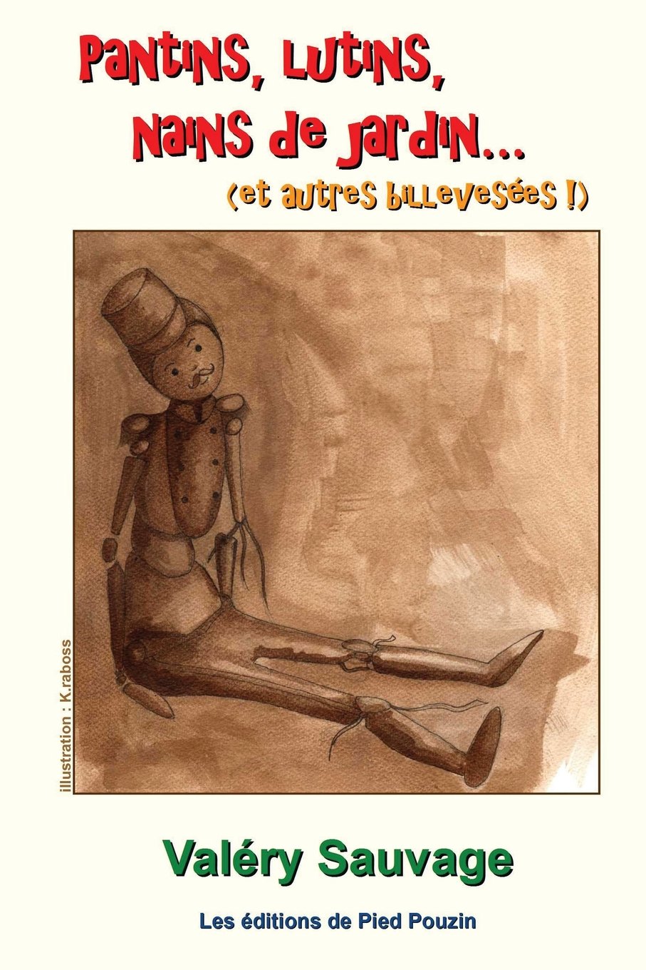 Pantins, lutins, nains de jardin...: (et autres billevesées) book