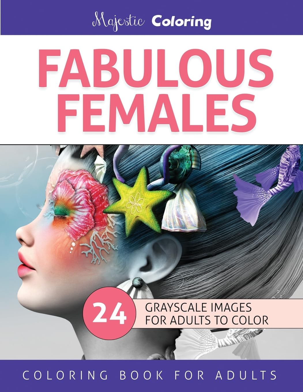 Fabulous Females: Grayscale Image Coloring Book for Adults Film, Art & Culture