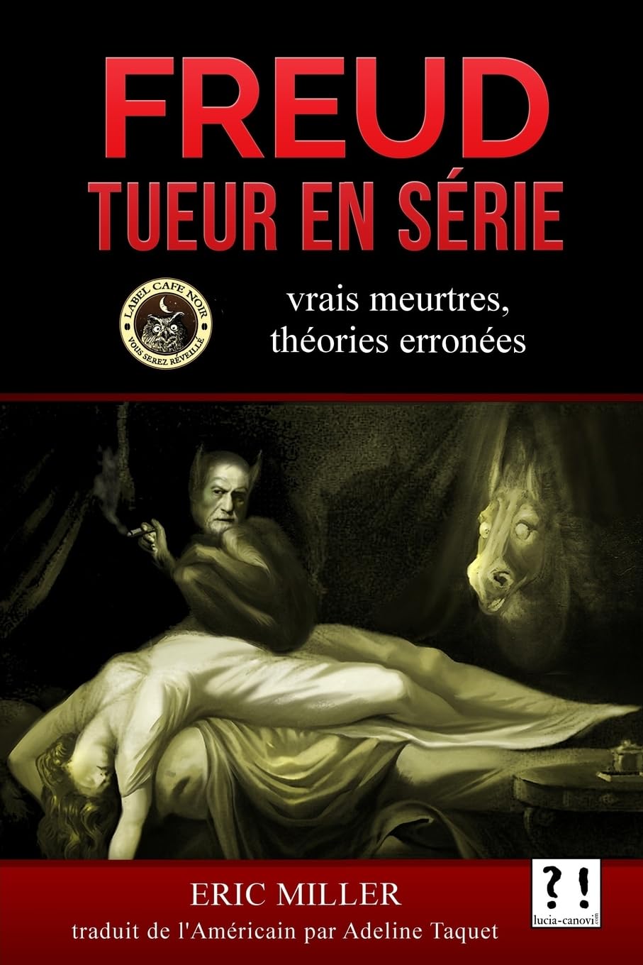 Freud tueur en série: Vrais meurtres, théories erronées Psychology
