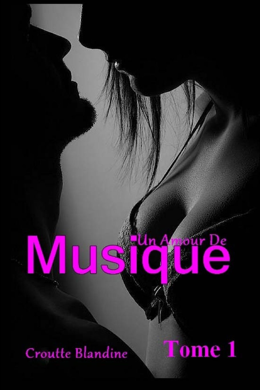 Un Amour De Musique: Mensonge New Adult