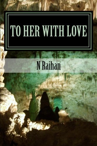 To Her With Love: A true story of dedicated husband to take care his troke survirior wife for 15 years Religion & Esotericism