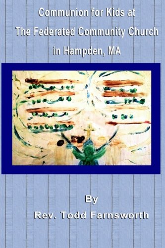 Communion for Kids at The Federated Community Church in Hampden, MA Religion & Esotericism