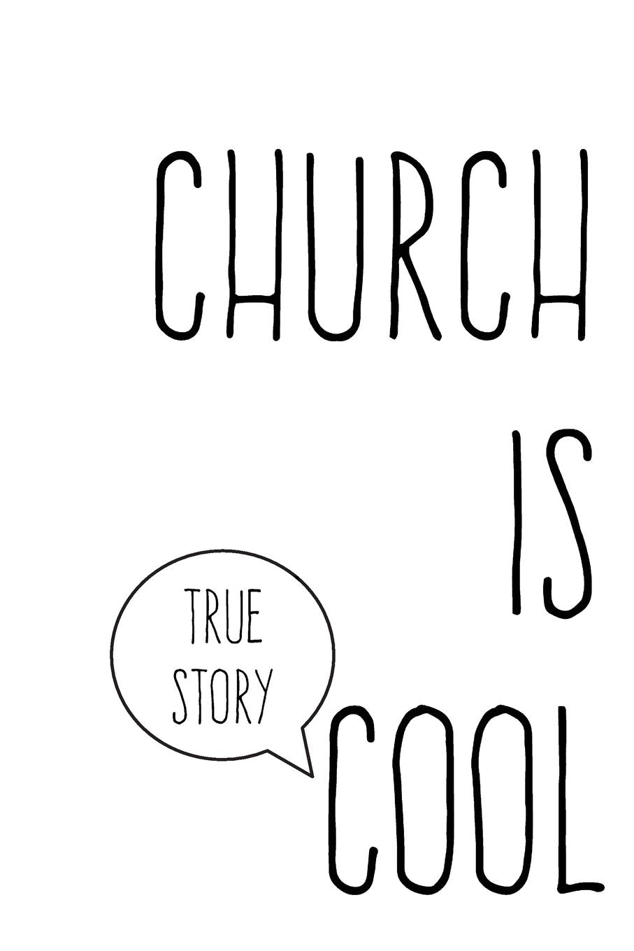 Church is cool: True Story (Take Me To Church Journals, Band 1) Religion & Esotericism