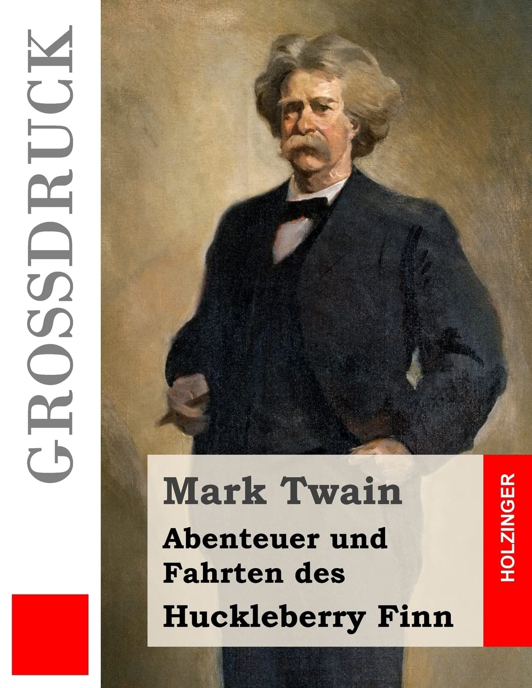 Abenteuer und Fahrten des Huckleberry Finn (Großdruck) Classics