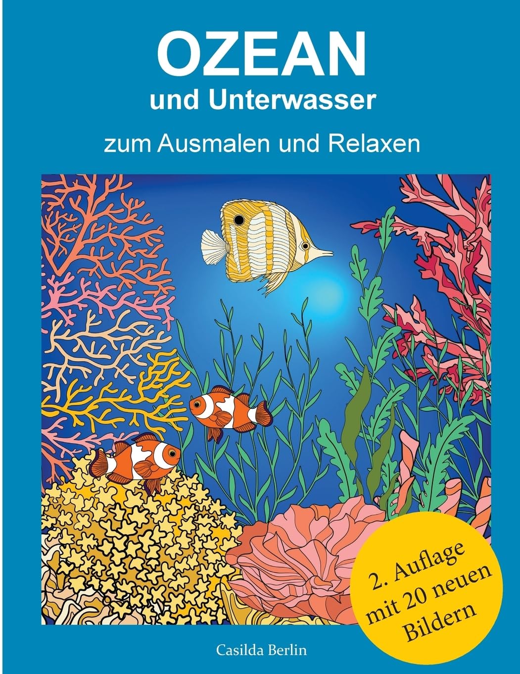 Ozean und Unterwasser - zum Ausmalen und Relaxen: Malbuch für Erwachsene Hobbies & Crafts