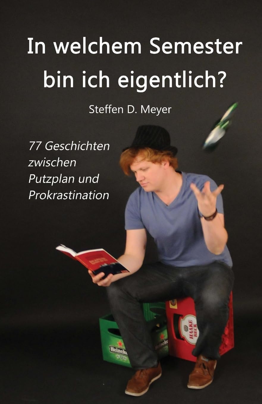 In welchem Semester bin ich eigentlich?: 77 Geschichten zwischen Putzplan und Prokrastination book