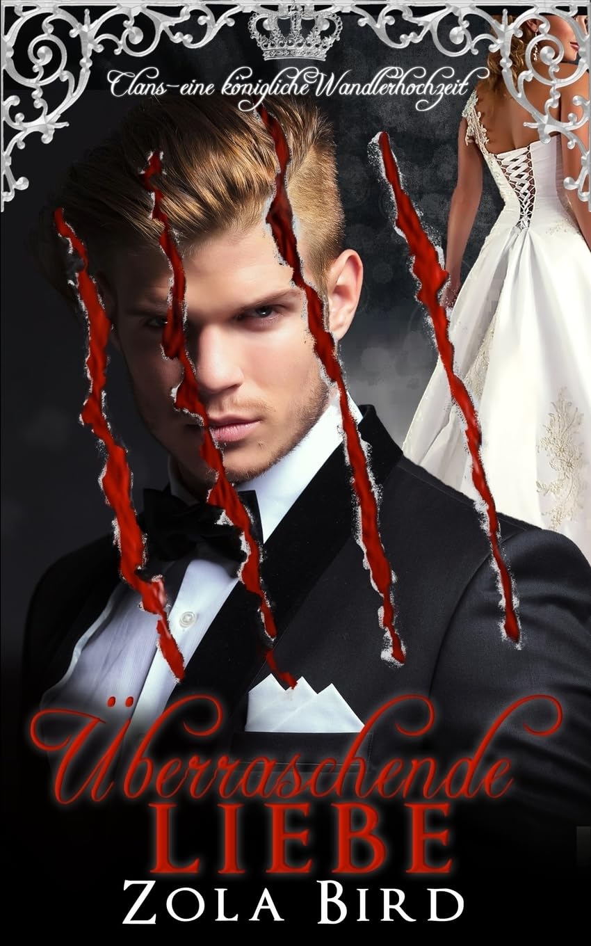 Uberraschende Liebe: Eine königliche Wandlerhochzeit (Clans, Band 2) Urban Fantasy