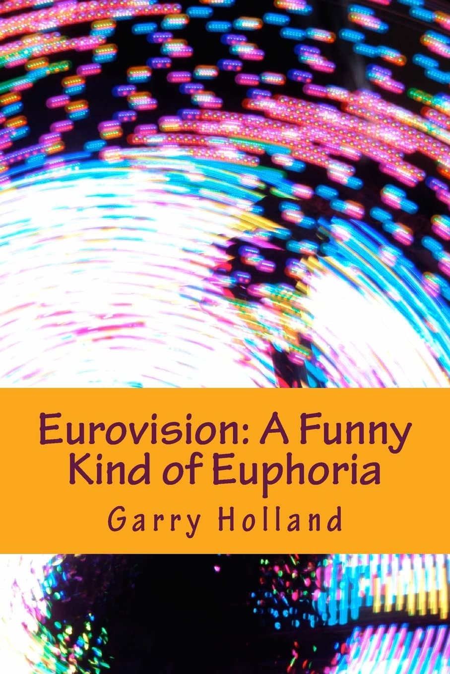 Eurovision: A Funny Kind of Euphoria Arts & Music