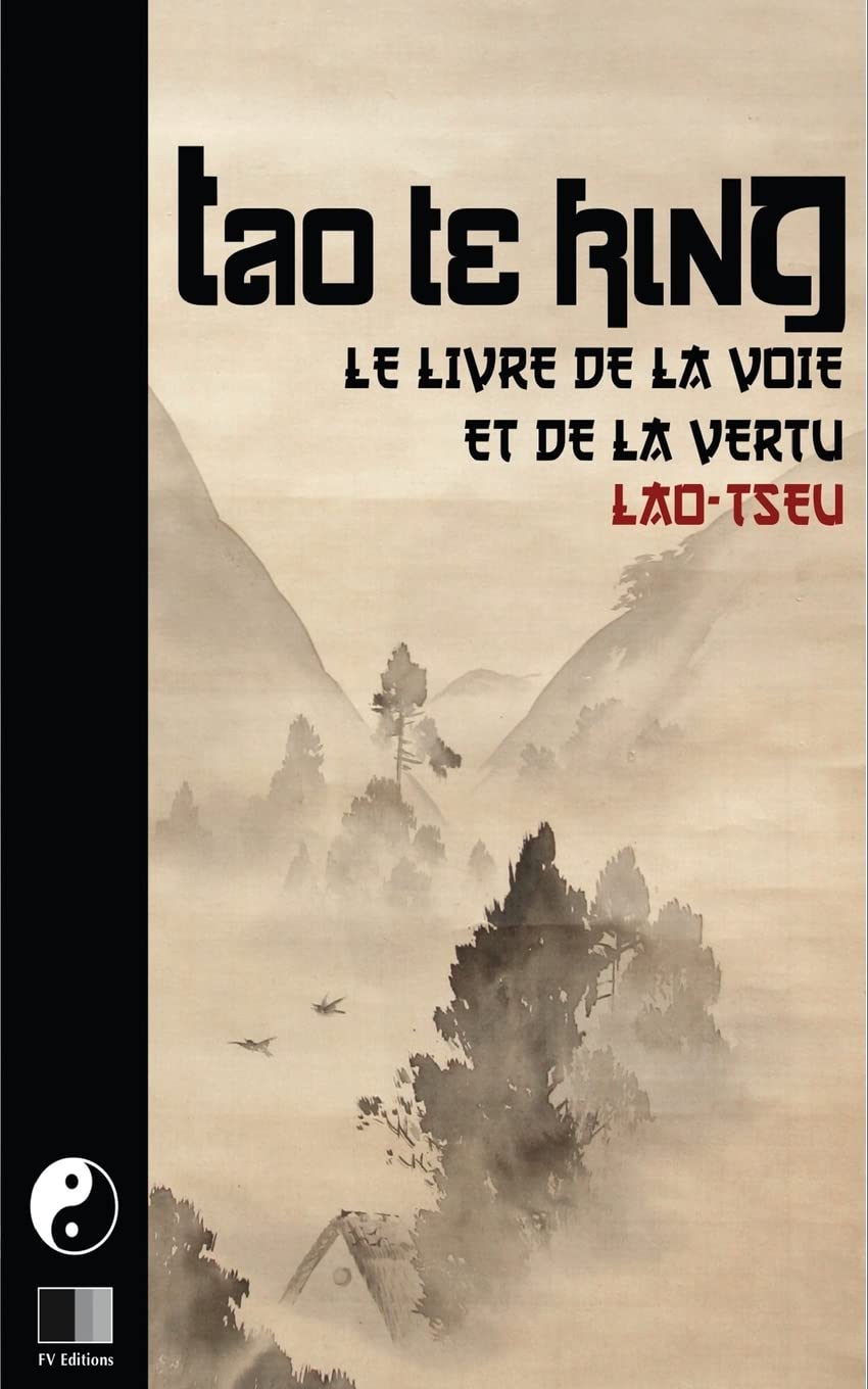 Tao Te King. Le livre de la Voie et de la Vertue. book
