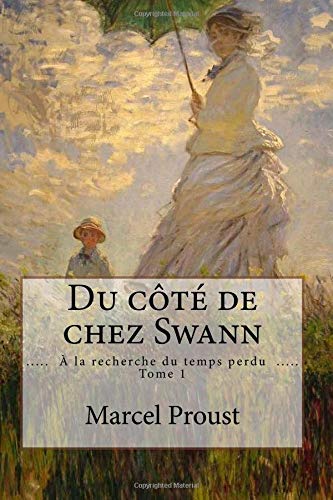 Du côté de chez Swann: ( À la recherche du temps perdu - Tome 1 ) Classics