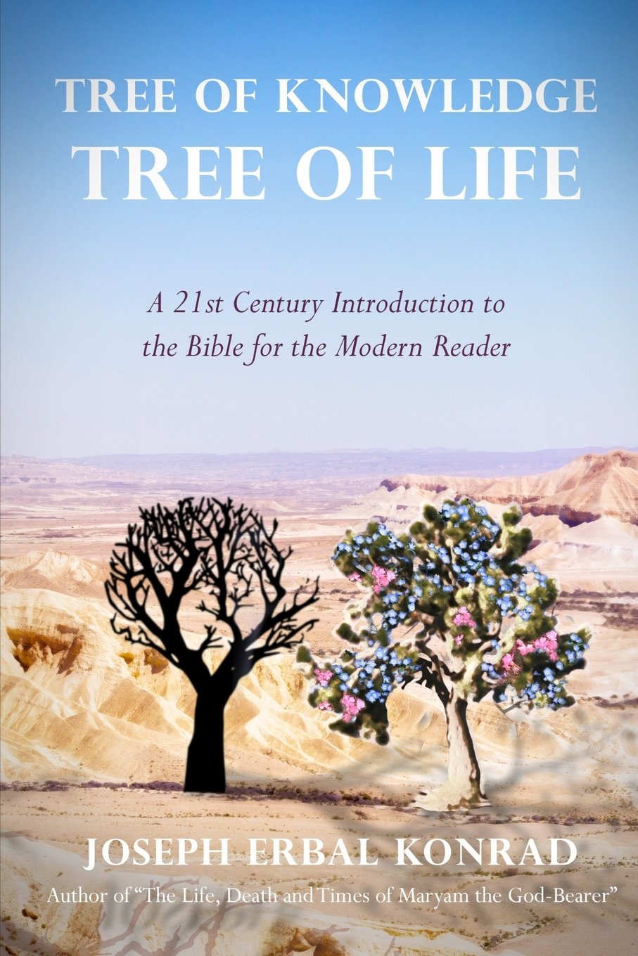Tree of Knowledge, Tree of LIfe: A 21st Century Introduction to the Bible for Modern Readers Religion & Esotericism