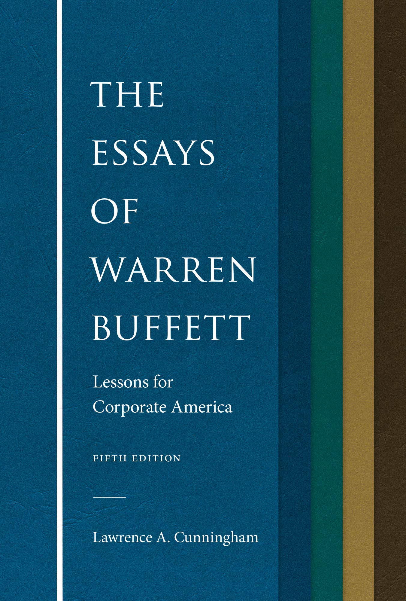 The Essays of Warren Buffett: Lessons for Corporate America Law