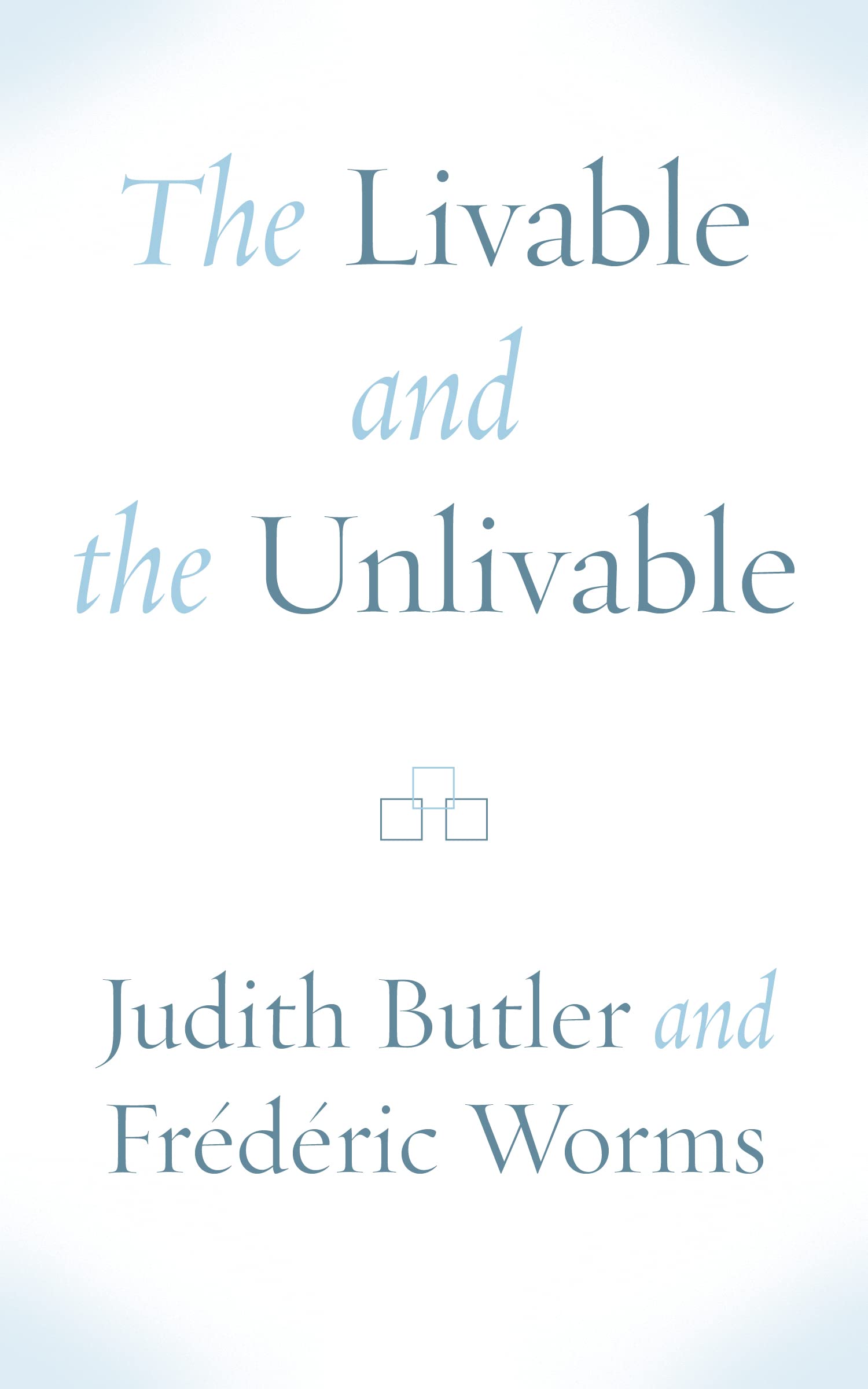 The Livable and the Unlivable Philosophy
