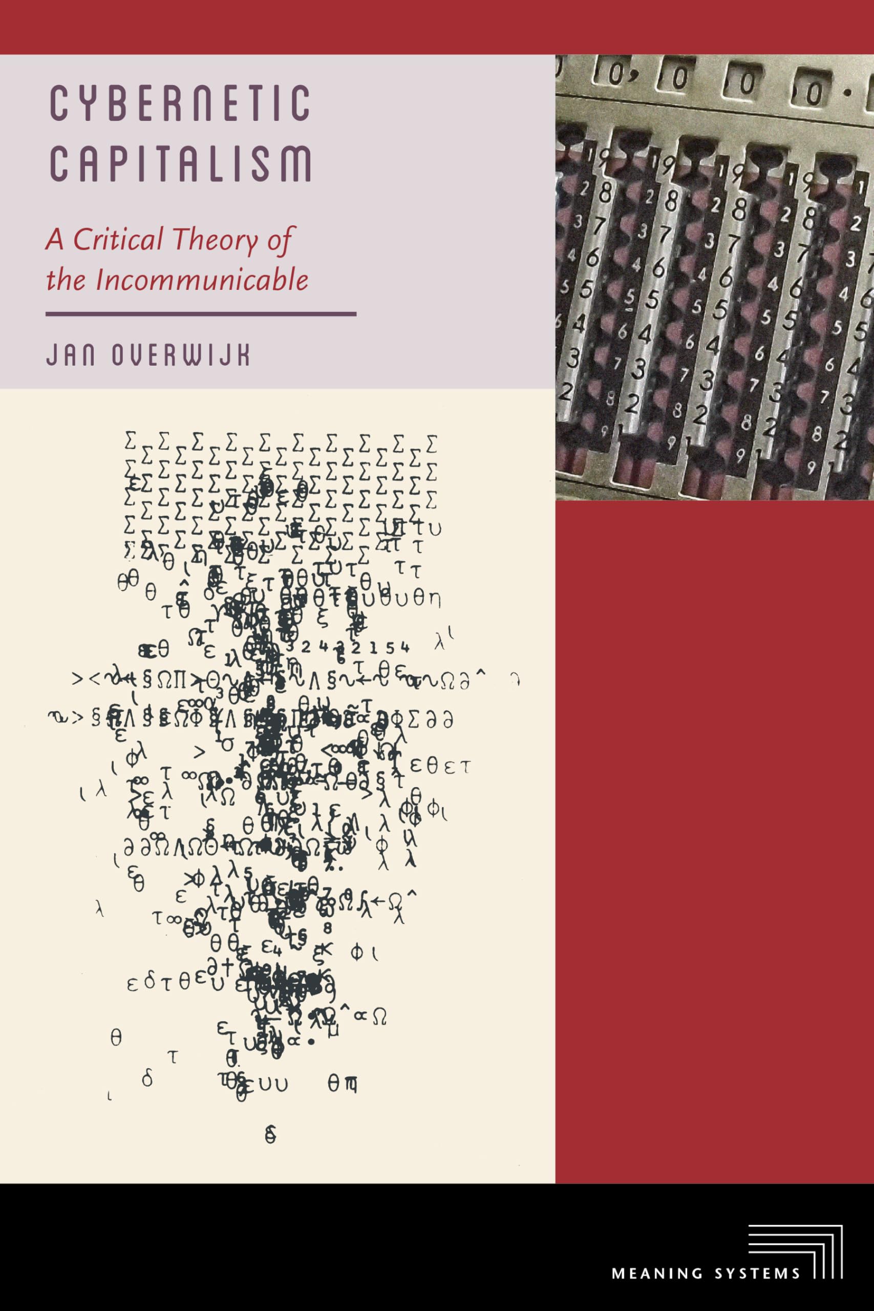 Cybernetic Capitalism: A Critical Theory of the Incommunicable (Meaning Systems) Philosophy