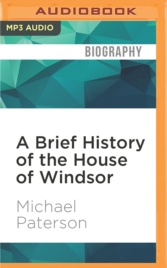 A Brief History of the House of Windsor: Brief Histories Memories