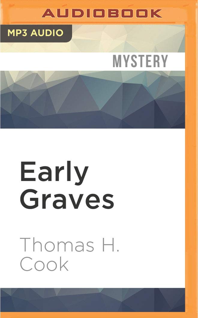 Early Graves: A True Story of Murder and Passion Detective & CSI