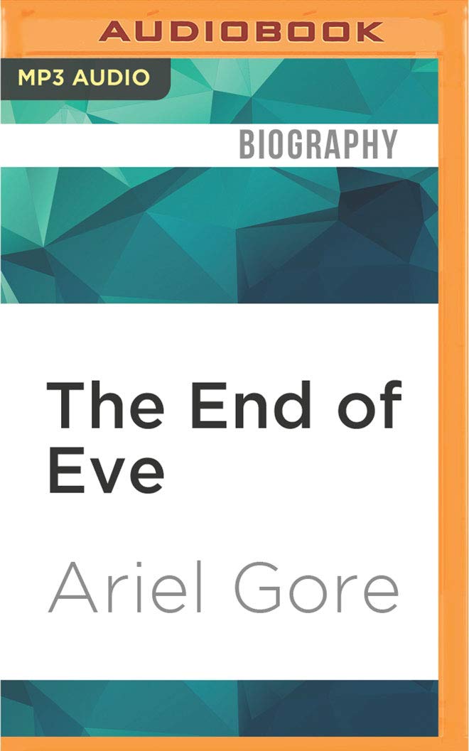 The End of Eve: A Memoir Inspiring women