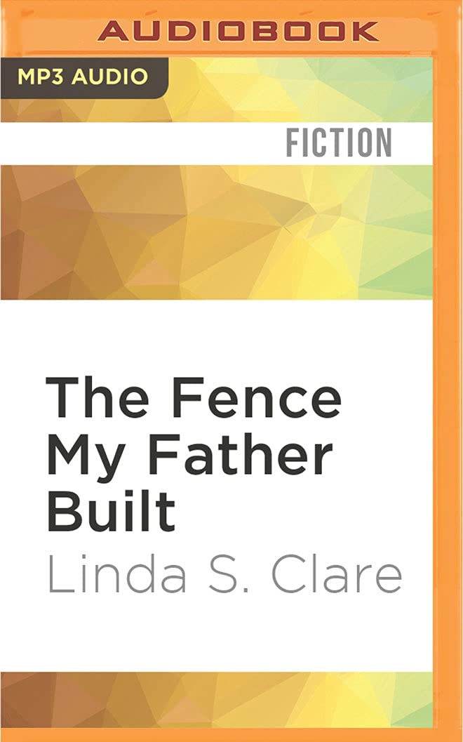 The Fence My Father Built Historical Fiction
