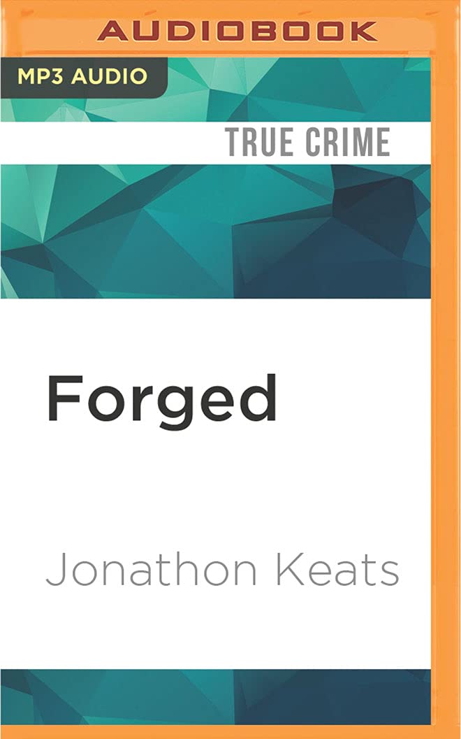Forged: Why Fakes Are the Great Art of Our Age Fiction