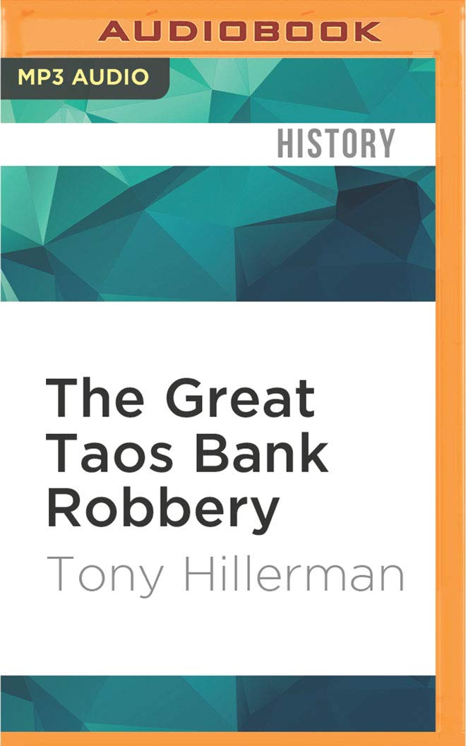 The Great Taos Bank Robbery: And Other True Stories of the Southwest Social Sciences