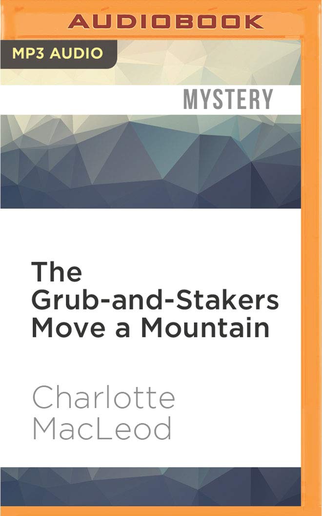 The Grub-And-Stakers Move a Mountain (Dittany Henbit and Osbert Monk, Band 1) Cosy Mystery & Humour