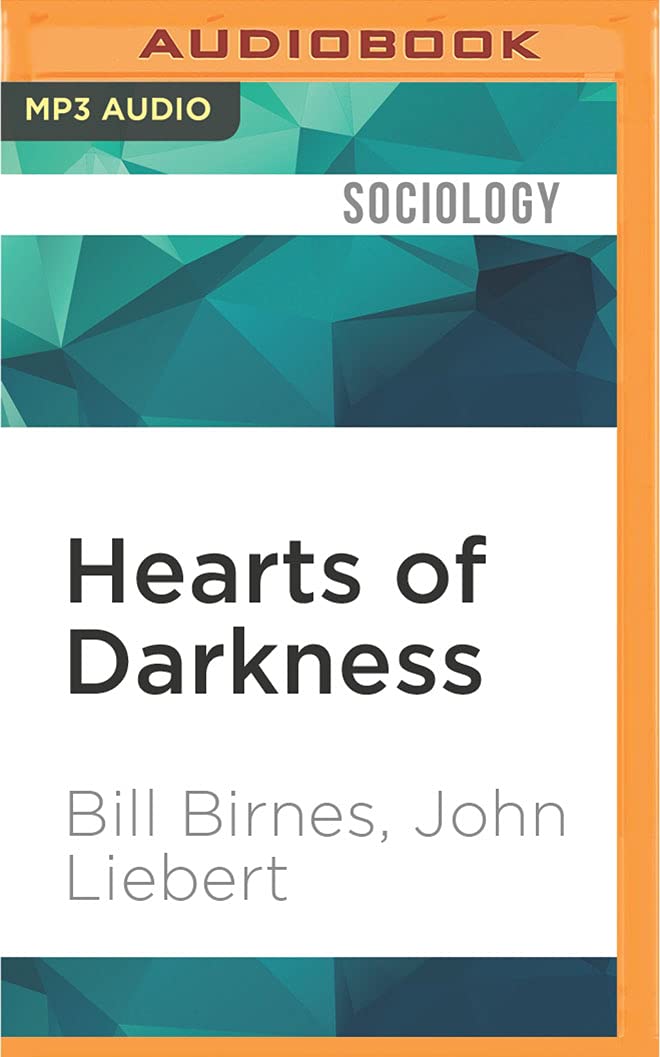 Hearts of Darkness: Why Kids Are Becoming Mass Murderers and How We Can Stop It Social Sciences