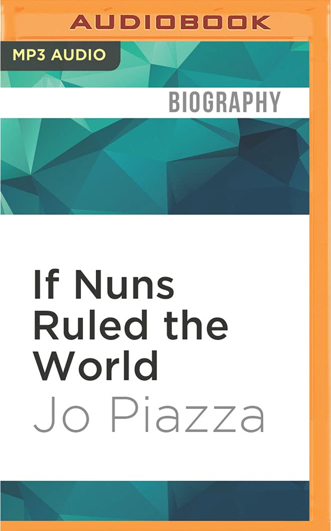 If Nuns Ruled the World: Ten Sisters on a Mission Social Sciences