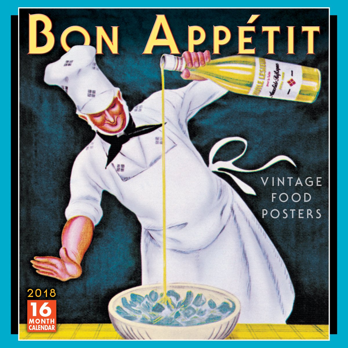 Bon Appétit 2018 Calendar: Vintage Food Posters Books
