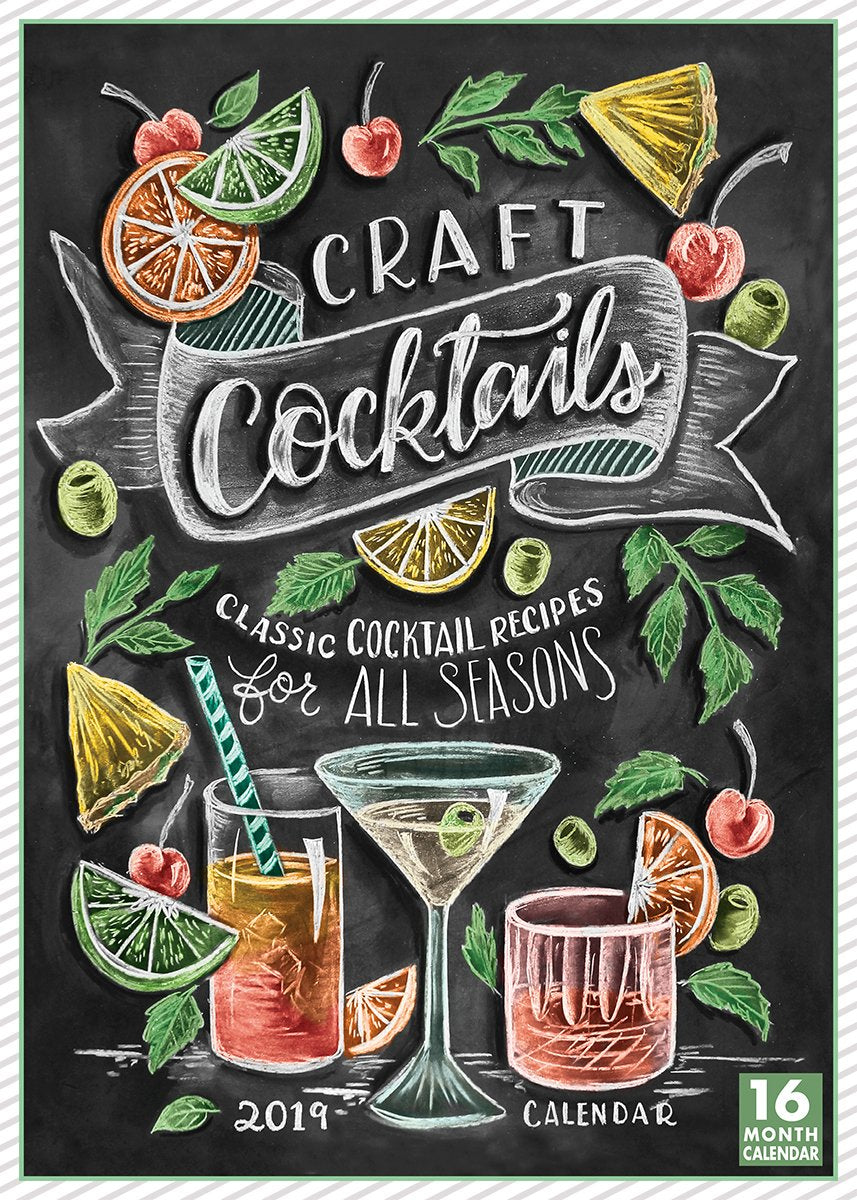 2019 Craft Cocktails Classic Cocktail Recipes for All Seasons 16-Month Wall Calendar: By Sellers Publishing Books