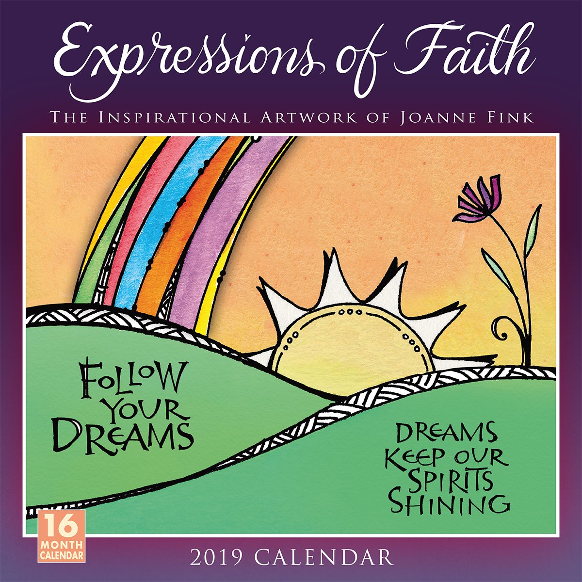 2019 Expressions of Faith the Inspirational Artwork of Joanne Fink 16-Month Wall Calendar: By Sellers Publishing Books