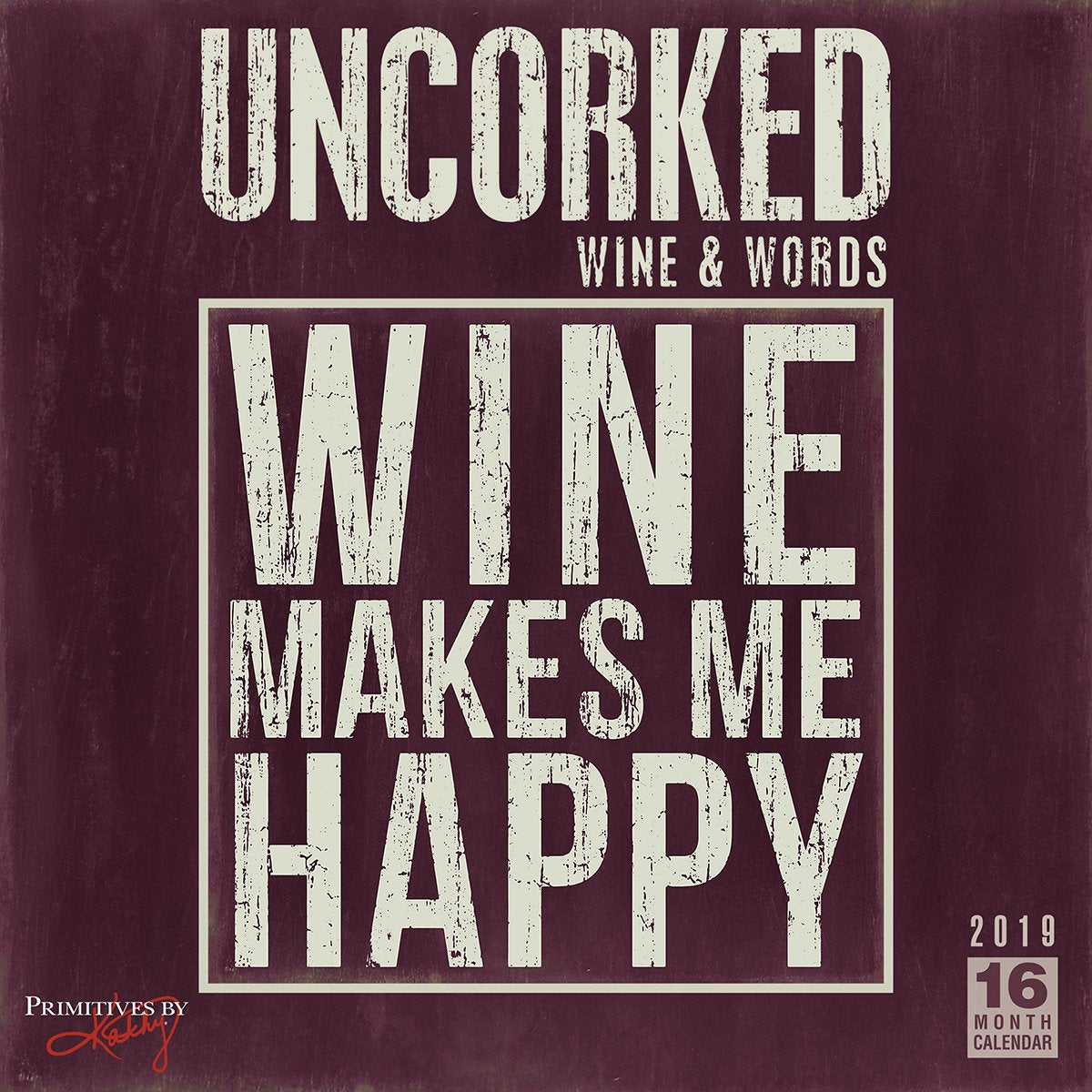 2019 Uncorked Wine & Words 16-Month Wall Calendar: By Sellers Publishing Calendars