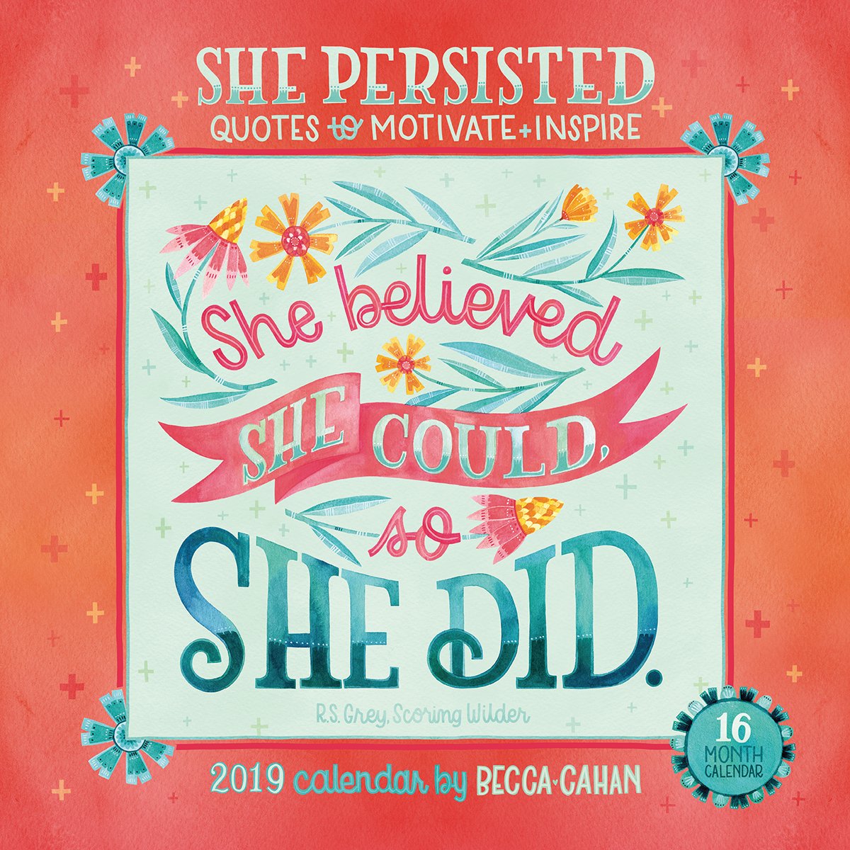 2019 She Persisted Quotes to Motivate and Inspire 16-Month Wall Calendar: By Sellers Publishing Lifestyle