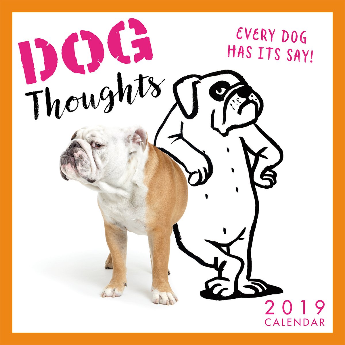 2019 Dog Thoughts Every Dog Has Its Say! Mini Calendar: By Sellers Publishing Pets