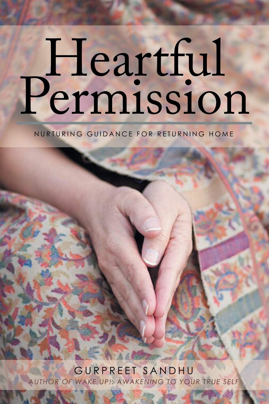 Heartful Permission: Nurturing Guidance for Returning Home Religion & Esotericism