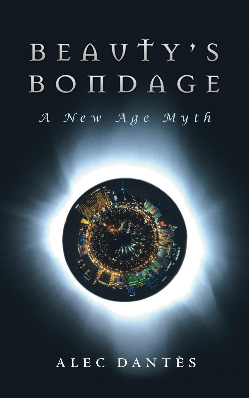 Beauty’s Bondage: A New Age Myth Horror & Mystery