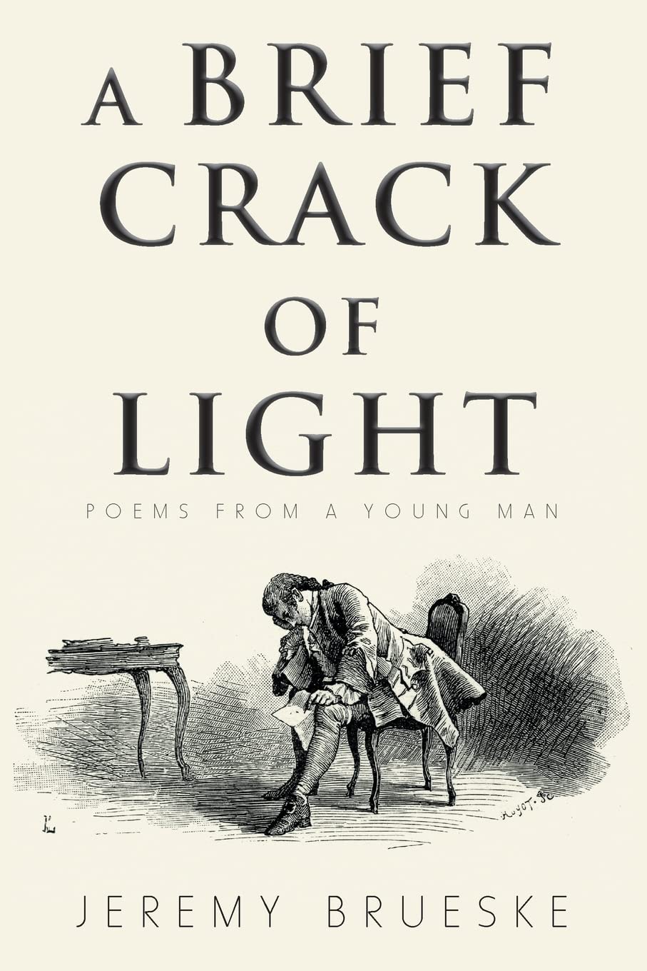A Brief Crack of Light: Poems from a Young Man Poetry
