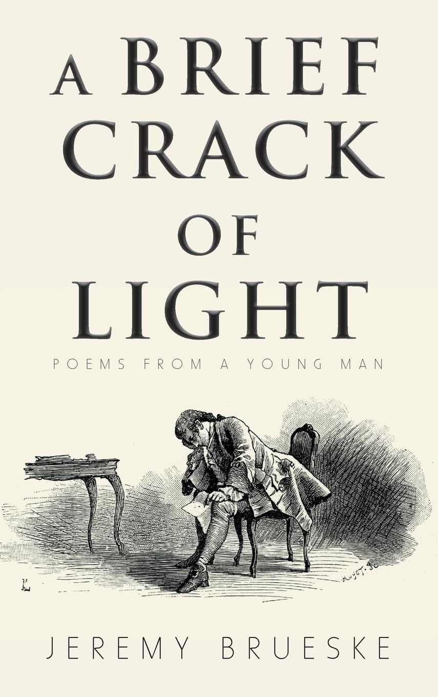 A Brief Crack of Light: Poems from a Young Man Poetry