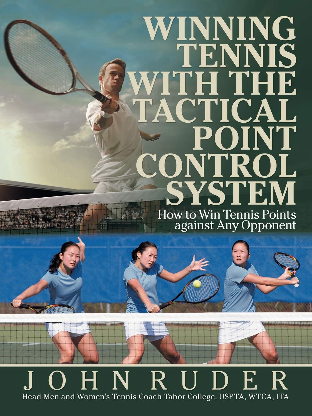 Winning Tennis with the Tactical Point Control System: How to Win Tennis Points against Any Opponent Leisure & Fun