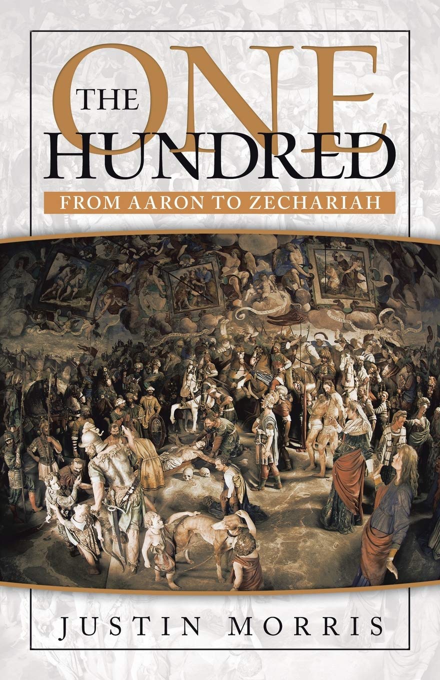 The One Hundred: From Aaron to Zechariah Philosophy