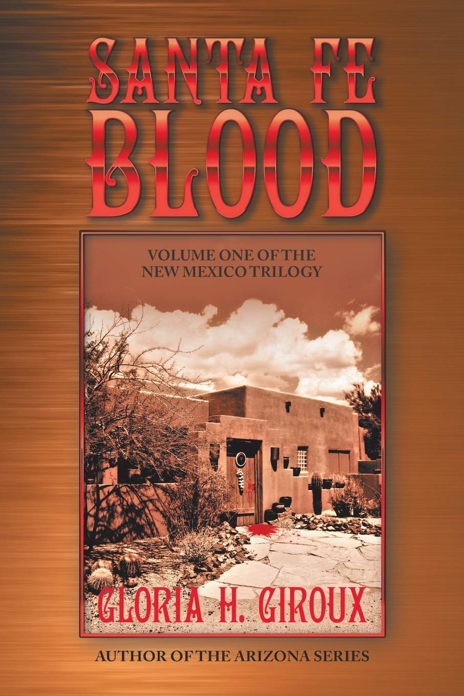 Santa Fe Blood: Volume One of the New Mexico Trilogy (New Mexico Trilogy, 1, Band 1) Historical Fiction