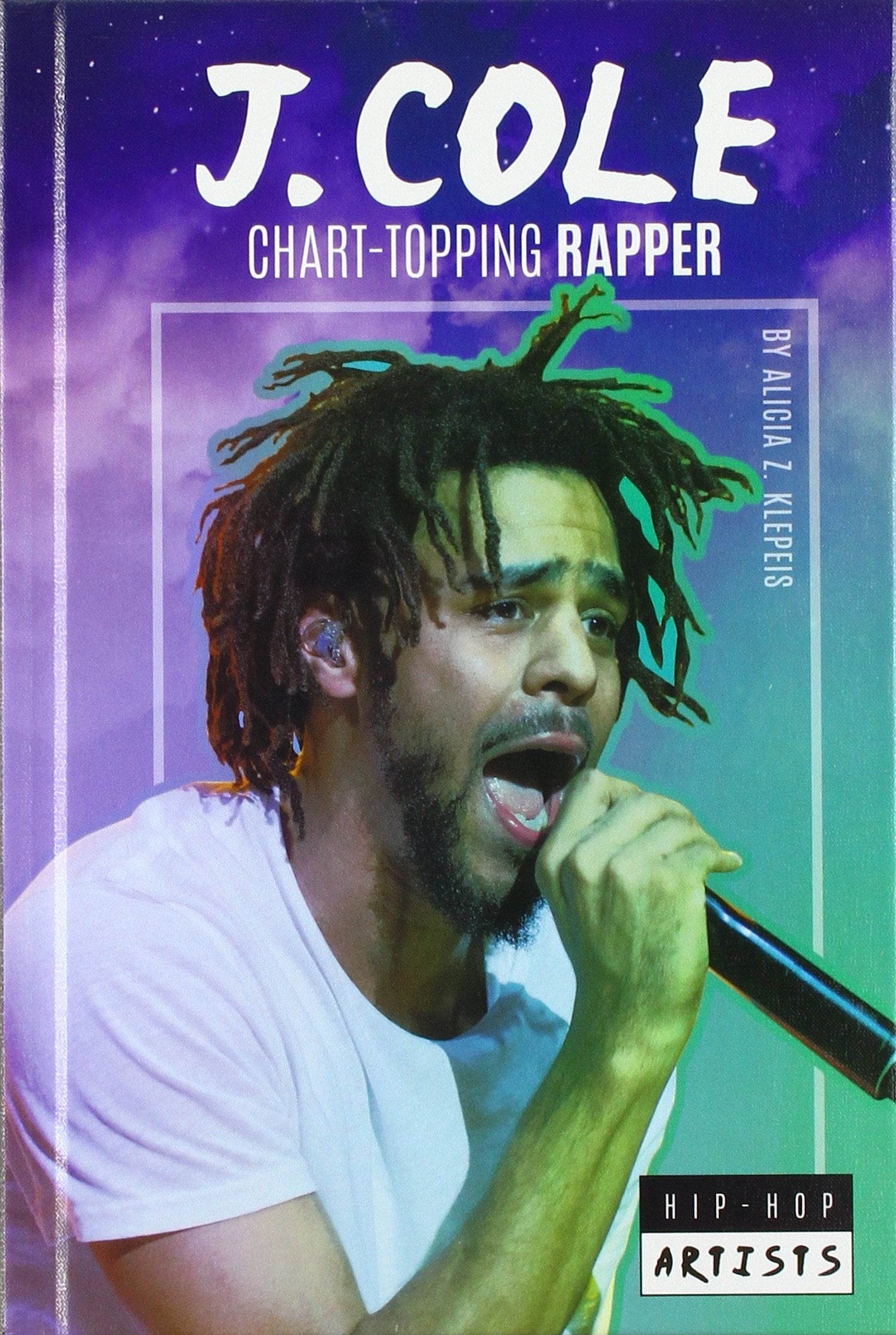J. Cole: Chart-Topping Rapper (Hip-Hop Artists) Non-fiction