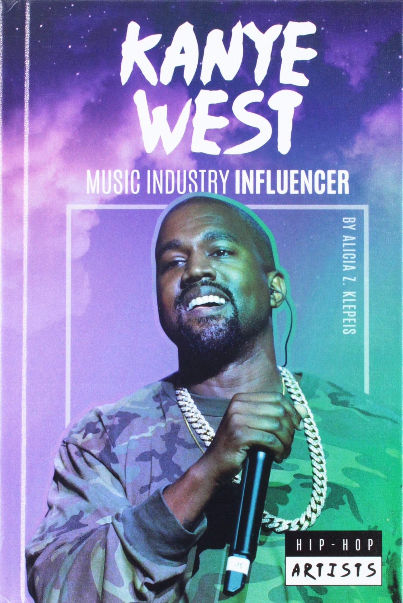 Kanye West: Music Industry Influencer (Hip-Hop Artists) Non-fiction