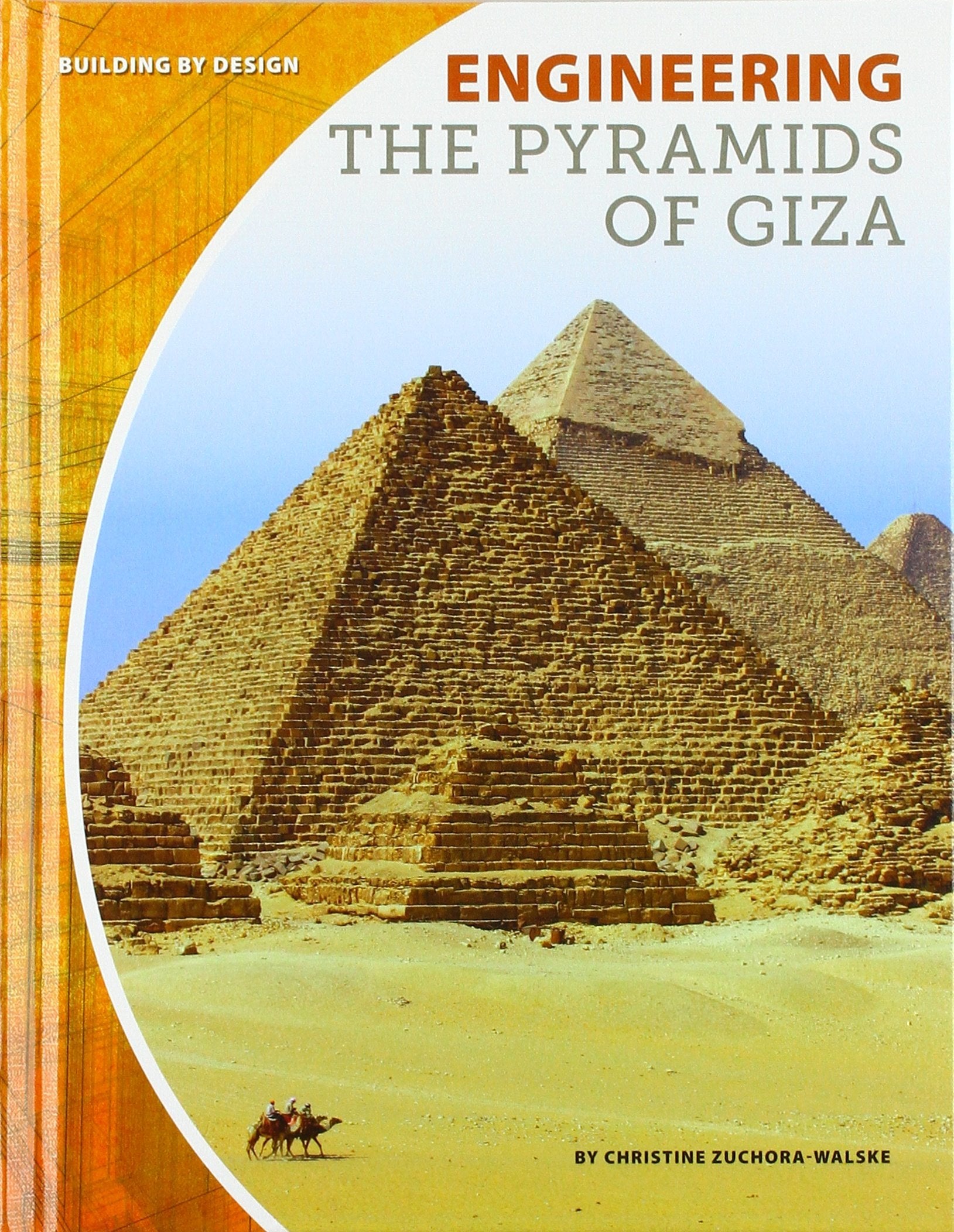 Engineering the Pyramids of Giza (Building by Design) Politics & History